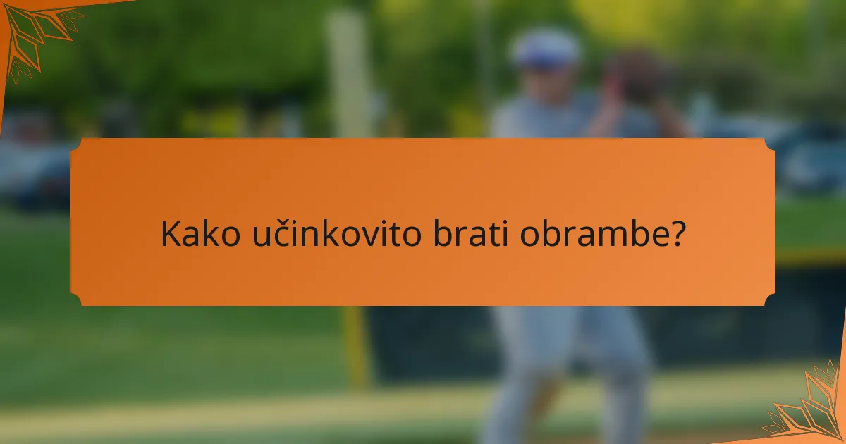 Kako učinkovito brati obrambe?
